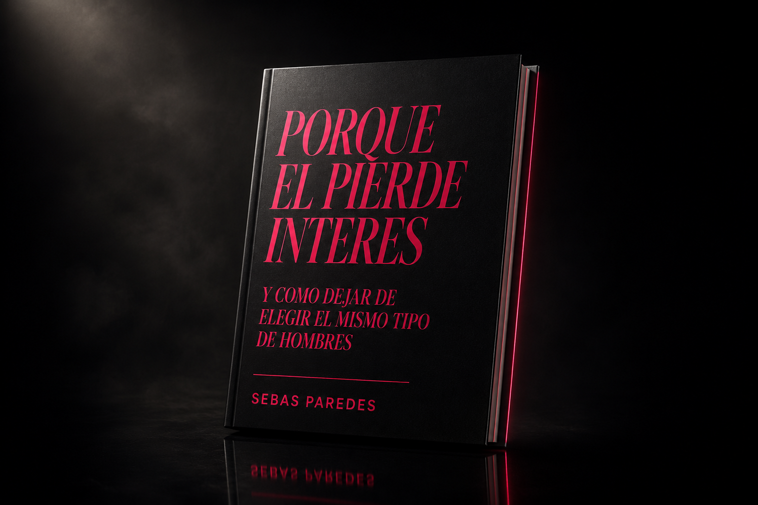 Ebook · Porque él pierde interés — Sebas Paredes